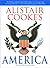 Alistair Cooke's America by Alistair Cooke