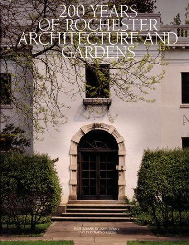 200 Years of Rochester Architecture And Gardens (Hardcover)