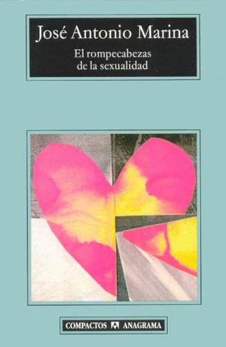 Portada de El rompecabezas de la sexualidad, de José Antonio Marina