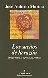 Los sueños de la razón: Ensayo sobre la experiencia política
