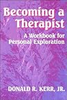 Becoming a Therapist: A Workbook for Personal Exploration