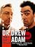 The Dr. Drew and Adam Book by Adam Corolla