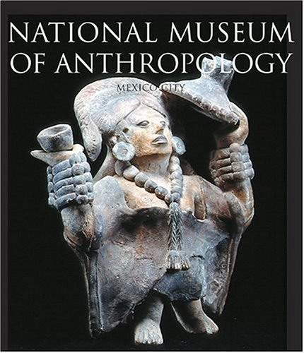 National Museum of Anthropology, Mexico City (Hardcover)
