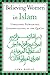 "Believing Women" in Islam: Unreading Patriarchal Interpretations of the Qur'an