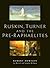 Ruskin, Turner, and the Pre-Raphaelites by Robert Hewison