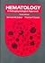 Hematology by Bernard M. Babior
