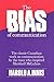 The Bias of Communication