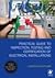 Practical Guide to Inspection, Testing and Certification of Electrical Installations: Conforms to IEE Wiring Regulations / BS 7671 / Part P of Building Regulations