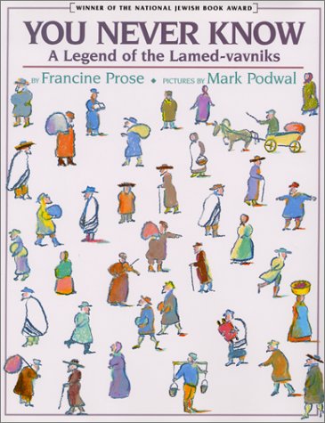 You Never Know: A Legend of the Lamed-vavniks (Hardcover)