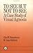 To See But Not To See: A Case Study Of Visual Agnosia: A Case Study of Visual Agnosia
