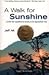 A Walk for Sunshine by Jeff Alt