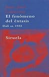 El fenómeno del éxtasis: Dalí ca. 1933 (Spanish Edition)