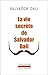 La Vie secrète de Salvador Dali