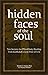 Hidden Faces Of The Soul
