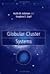 Globular Cluster Systems (Cambridge Astrophysics, Series Number 30)