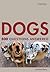 Dogs: 500 Questions Answered