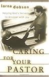 Caring for Your Pastor Caring for Your Pastor