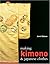 Making Kimono And Japanese Clothes by Jenni Dobson