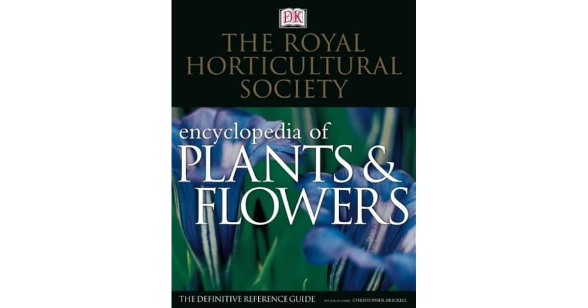Rhs New Encyclopedia Of Plants And Flowers by Christopher
