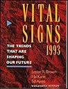 Vital Signs 1993: the Trends That Are Shaping Our Future (Paper)