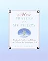 More Prayers on My Pillow: Words of Comfort and Hope for Girls on the Journey to Self