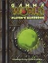 Gamma World Player's Handbook: A Campaign Setting for d20 Roleplaying Gamma World Player's Handbook: A Campaign Setting for d20 Roleplaying