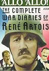 Allo'Allo!: The Complete War Diaries of Rene Artois