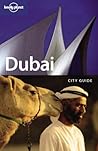 Dubai City Guide (Lonely Planet City Guide)