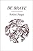 Be Brave by Robert Pinget