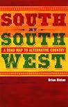 South By South West: A Road Map to Alternative Country South By South West: A Road Map to Alternative Country