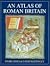 An Atlas of Roman Britain