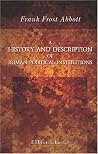 A History and Description of Roman Political Institutions A History and Description of Roman Political Institutions