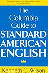 Columbia Guide to Standard American English Columbia Guide to Standard American English