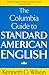 Columbia Guide to Standard American English