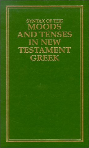 Syntax of Moods & Tenses in New Testament Greek (Hardcover)