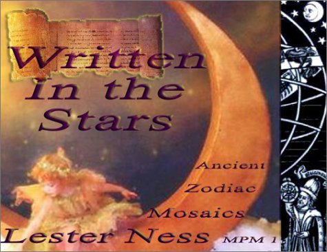 Written In The Stars: Ancient Zodiac Mosaics (Marco Polo Monographs 1, ISSN 1527-2265, no. 1)