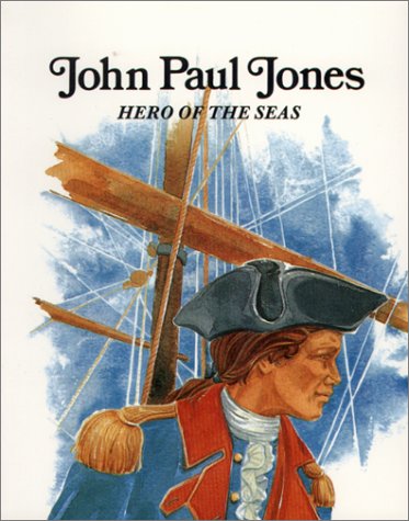 John Paul Jones: Hero of the Seas (Paperback)