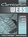 Curriculum Webs: A Practical Guide to Weaving the Web into Teaching and Learning Curriculum Webs: A Practical Guide to Weaving the Web into Teaching and Learning
