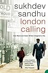 London Calling: How Black and Asian Writers Imagined a City (History of Black London)