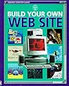 Build Your Own Website (Computer Guides Series) Build Your Own Website (Computer Guides Series)