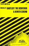 Cliffs Notes on Melville's Bartleby the Scrivener & Benito Cereno Cliffs Notes on Melville's Bartleby the Scrivener & Benito Cereno