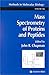 Methods in Molecular Biology, Volume 146: Mass Spectrometry of Proteins and Peptides