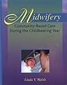 Midwifery: Community Based Health Care During the Childbearing Year