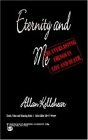 Eternity and Me (Death, Value and Meaning Series) Eternity and Me (Death, Value and Meaning Series)