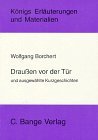 Wolfgang Borchert: Draußen vor der Tür und ausgewählte Kurzgeschichten.