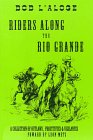 Riders Along the Rio Grande: A Collection of Outlaws, Prostitutes and Vigilantes
