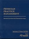 Physician Practice Management: Essential Operational and Financial Knowledge
