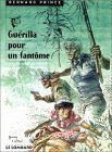 Guérilla pour un fantôme