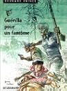 Guérilla pour un fantôme (Bernard Prince, #9)