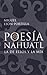 Poesía náhuatl: La de ellos...